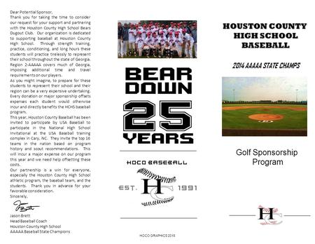 Dear Potential Sponsor, Thank you for taking the time to consider our request for your support and partnering with the Houston County High School Bears.