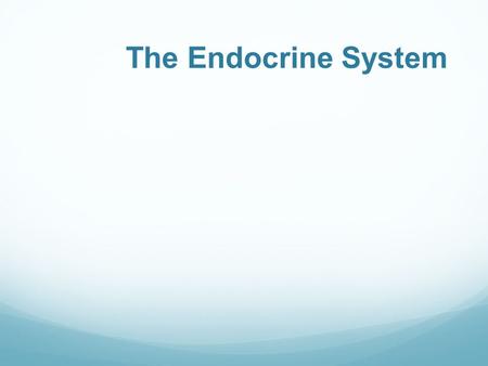 The Endocrine System. Second messenger system of the body Uses chemical messages (hormones) that are released into the blood Hormones control several.