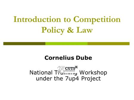 Introduction to Competition Policy & Law