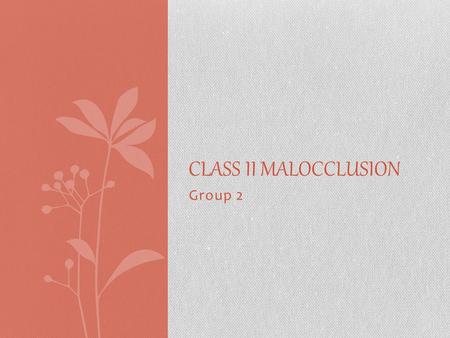 Class II Malocclusion Group 2.