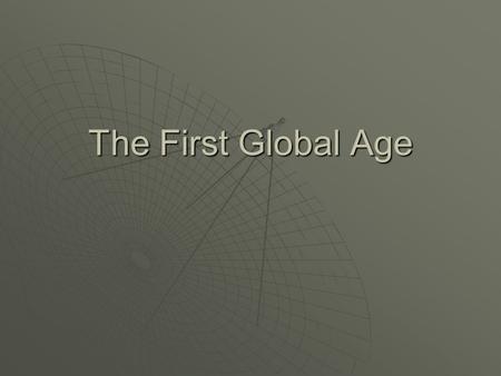 The First Global Age. Suleiman’s Golden Age  First Came to the throne of the Ottoman Empire in 1520 and ruled for 46 years  Known by his own people.