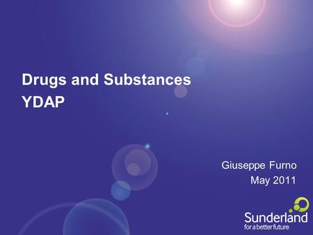 Drugs and Substances YDAP Giuseppe Furno May 2011.