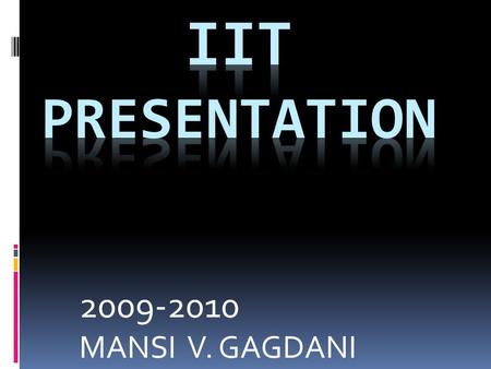 2009-2010 MANSI V. GAGDANI.  INTRODUCTION  HISTORY  ROUTES  ROUTES UNDER CONSTRUCTION  FUTURE EXTENTIONS  OPERATIONS & SAFETY  CHOICES FOR TICKET.