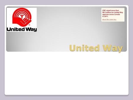 United Way. Mission In many ways, this decision was a return to our roots: our organization was founded on the principle of mobilizing others to solve.
