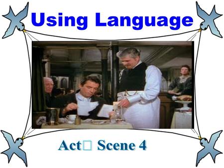 Using Language. Prediction ActI Scene4 The first place I’d like to go? restaurant.