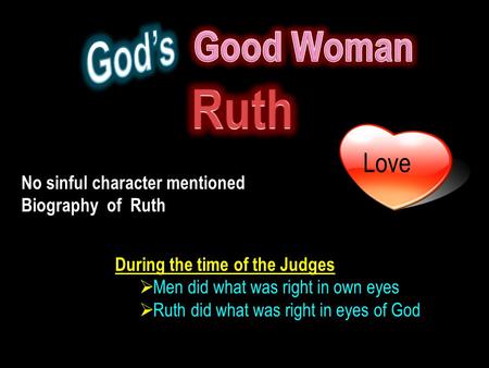 God’s Ruth Good Woman Love No sinful character mentioned