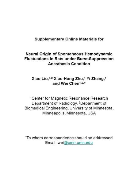 Supplementary Online Materials for Neural Origin of Spontaneous Hemodynamic Fluctuations in Rats under Burst-Suppression Anesthesia Condition Xiao Liu,