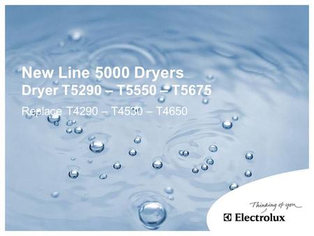 New Line 5000 Dryers Dryer T5290 – T5550 – T5675