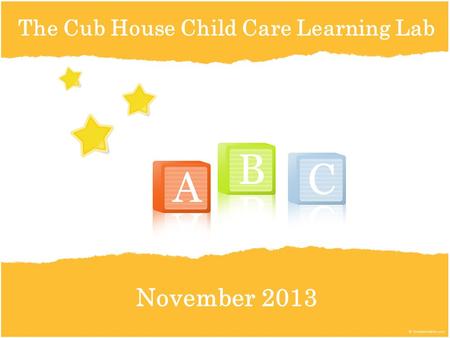 The Cub House Child Care Learning Lab November 2013.