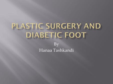 By Hanaa Tashkandi.  *20% of diabetic patients enter the hospitals for foot problems.  *70% of major leg amputations are done in diabetic patients.