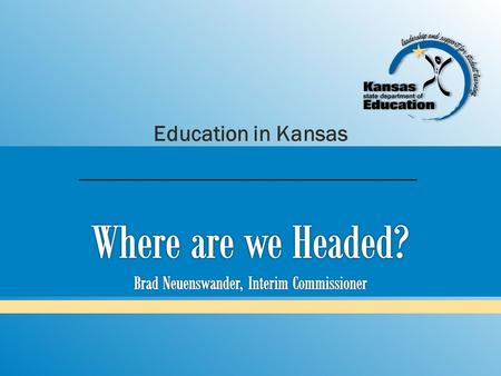 Education in Kansas. COLLEGE AND CAREER READY means an individual has the academic preparation, cognitive preparation, technical skills, and employability.