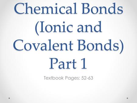 Chemical Bonds (Ionic and Covalent Bonds) Part 1