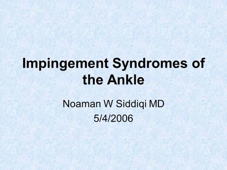 Impingement Syndromes of the Ankle