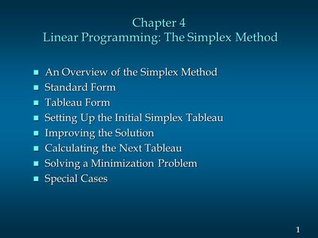Chapter 4 Linear Programming: The Simplex Method