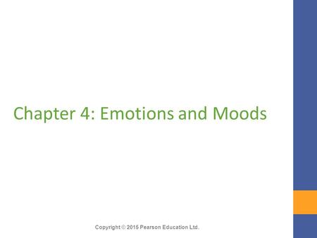 Chapter 4: Emotions and Moods