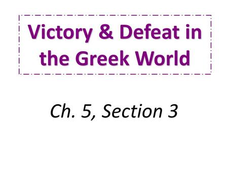 Victory & Defeat in the Greek World