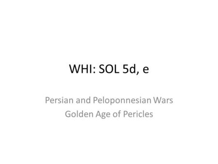 Persian and Peloponnesian Wars Golden Age of Pericles