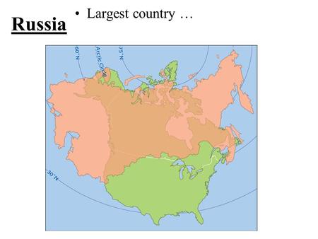 Russia Largest country …. Russia On 2 continents What divides Europe & Asia?