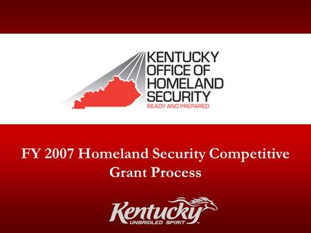 FY 2007 Homeland Security Competitive Grant Process.