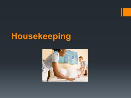 Housekeeping. Job Description for Housekeeper Works to ensure offices, guest rooms, and other specified areas are kept in a clean and orderly condition.