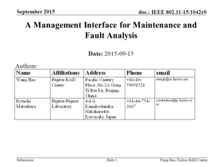 Submission doc.: IEEE 802.11-15/1042r0 September 2015 Wang Hao, Fujitsu R&D Center A Management Interface for Maintenance and Fault Analysis Date: 2015-09-15.