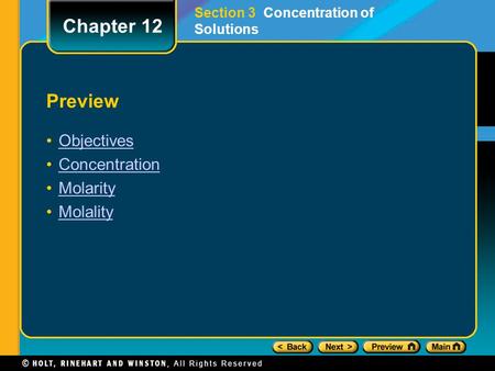 Preview Objectives Concentration Molarity Molality Chapter 12 Section 3 Concentration of Solutions.
