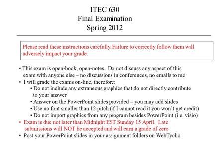 ITEC 630 Final Examination Spring 2012