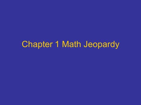 Chapter 1 Math Jeopardy. Write the following number in standard form. Twenty-one million, nine hundred four thousand, three hundred fifty-two 21, 904,