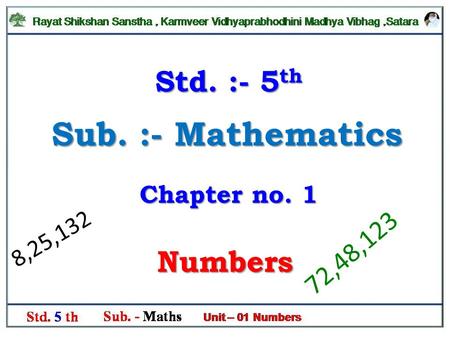 Sub. :- Mathematics Std. :- 5th Numbers 72,48,123 Chapter no. 1