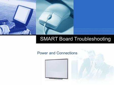 Company LOGO SMART Board Troubleshooting Power and Connections.