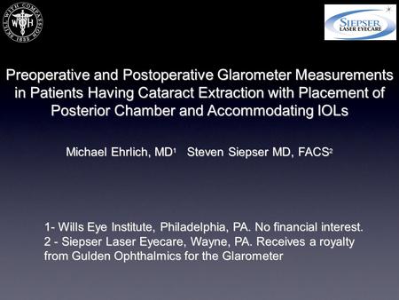 Preoperative and Postoperative Glarometer Measurements in Patients Having Cataract Extraction with Placement of Posterior Chamber and Accommodating IOLs.