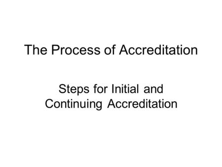 The Process of Accreditation
