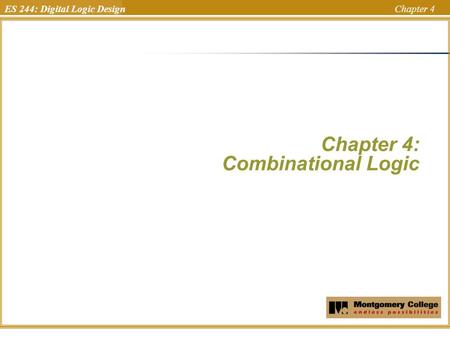 ES 244: Digital Logic Design Chapter 4 Chapter 4: Combinational Logic Uchechukwu Ofoegbu Temple University.
