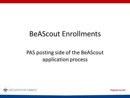 BeAScout Enrollments PAS posting side of the BeAScout application process.
