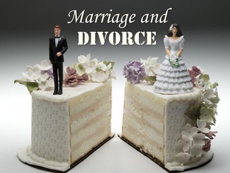 Marriage and Divorce. The Challenge Before Us Divorce continues to be rampant in America. Doctrinal disagreement on the issue has resulted in more divorces.