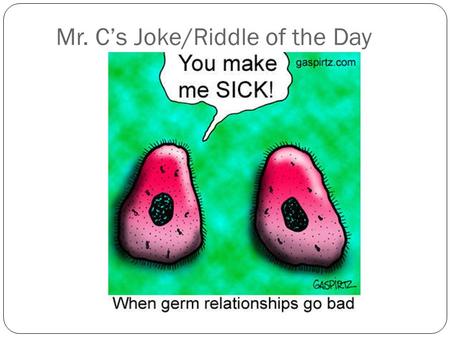 Mr. C’s Joke/Riddle of the Day. The Role Canada is Playing How the World Keeps Diseases from Spreading Pt.2.