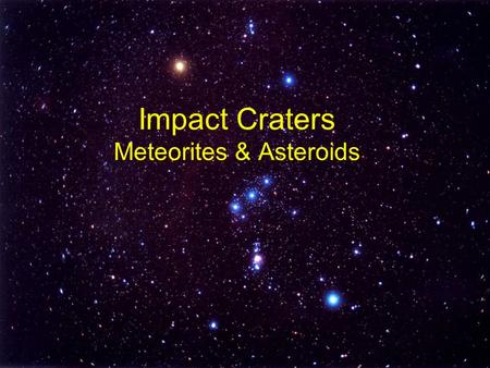 Impact Craters Meteorites & Asteroids