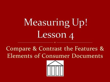 Compare & Contrast the Features & Elements of Consumer Documents