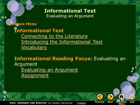 Informational Text Evaluating an Argument Informational Text Connecting to the Literature Introducing the Informational Text Vocabulary Informational Reading.