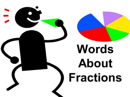 Words About Fractions.