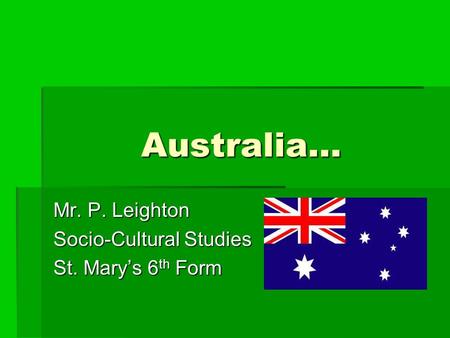 Mr. P. Leighton Socio-Cultural Studies St. Mary’s 6th Form
