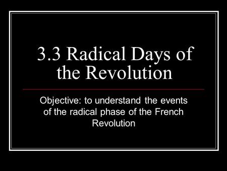 3.3 Radical Days of the Revolution
