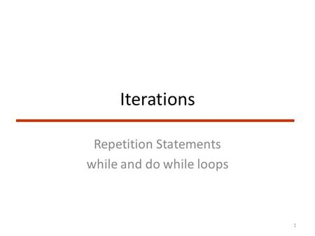Repetition Statements while and do while loops