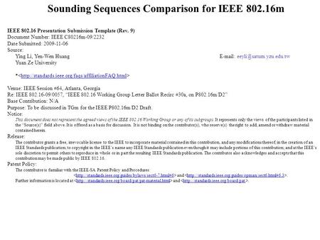 Sounding Sequences Comparison for IEEE 802.16m IEEE 802.16 Presentation Submission Template (Rev. 9) Document Number: IEEE C80216m-09/2232 Date Submitted: