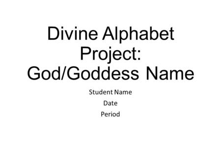 Divine Alphabet Project: God/Goddess Name