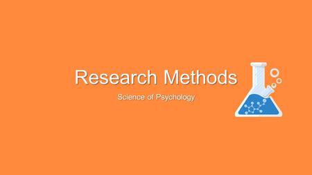 Research Methods Science of Psychology.
