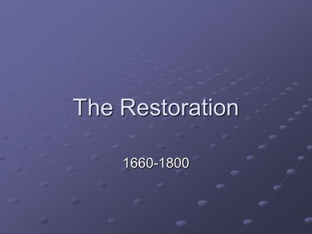 The Restoration 1660-1800. From Tumult to Calm ____ years of civil war Devastating _____ ______ that left more than 2/3 of Londoners ______ The ______.