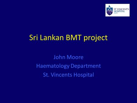 Sri Lankan BMT project John Moore Haematology Department St. Vincents Hospital.