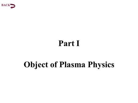 Object of Plasma Physics