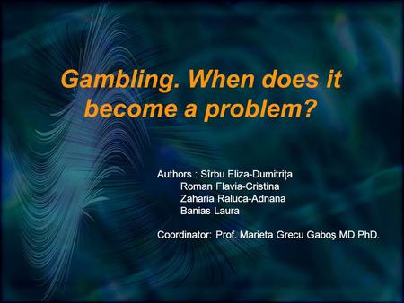 Gambling. When does it become a problem?. Terminology.